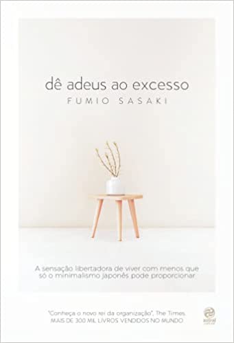 Dê Adeus ao Excesso Fumio Sasaki