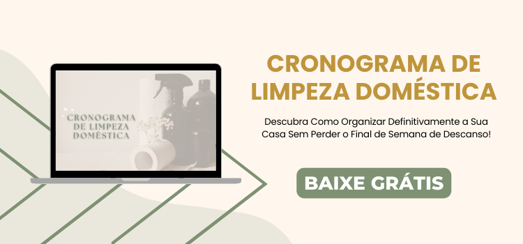 Como Criar Um Cronograma De Limpeza Doméstica Do Zero? [Passo A Passo ...